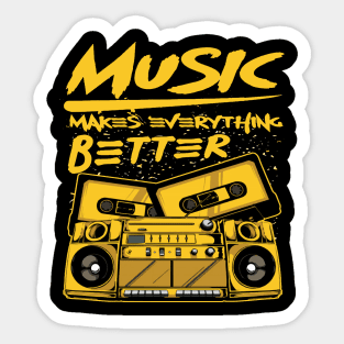 Music Makes Everything Better Sticker